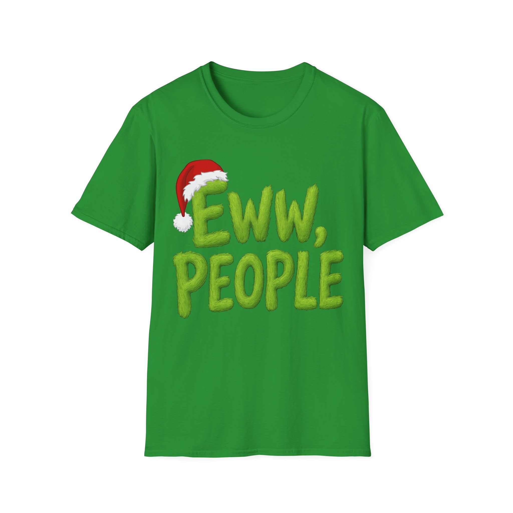 Eww, People T-Shirt | Funny Grinchy Santa Hat Holiday Tee