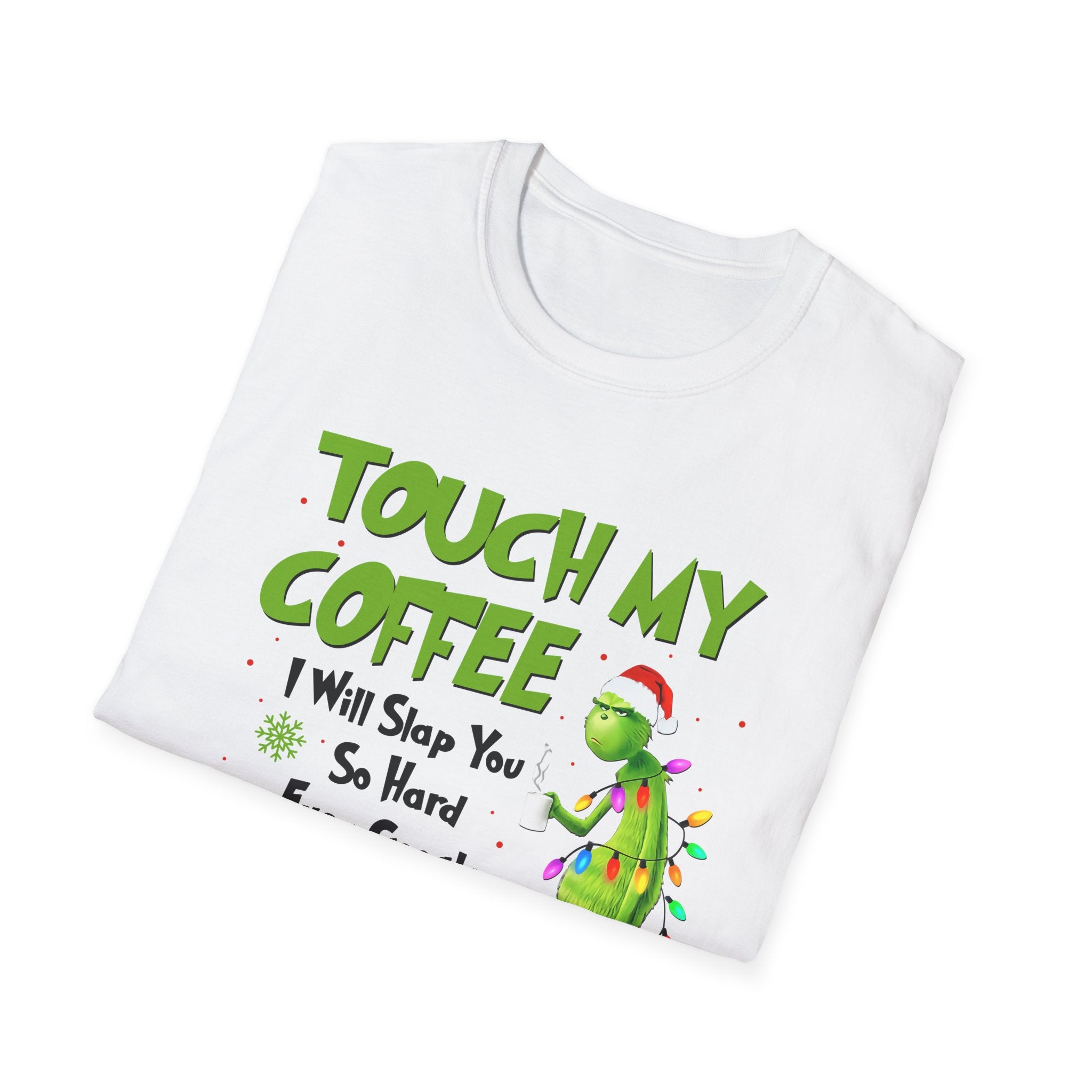 Touch My Coffee T-Shirt | Grumpy Grinchy Christmas Coffee Funny Tee