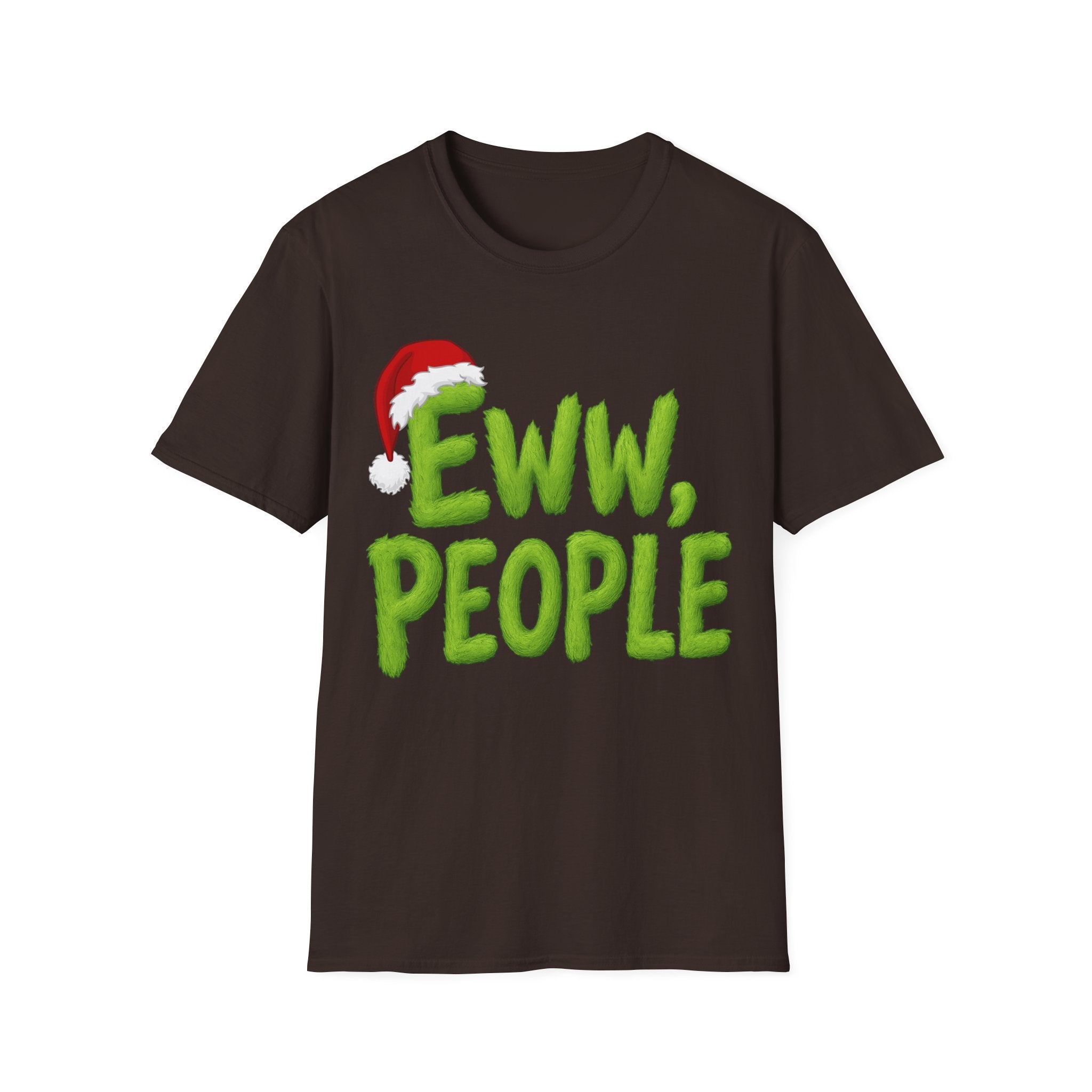 Eww, People T-Shirt | Funny Grinchy Santa Hat Holiday Tee