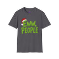 Eww, People T-Shirt | Funny Grinchy Santa Hat Holiday Tee