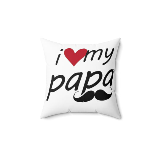 I Love My Dad - Faux Suede Square Pillow