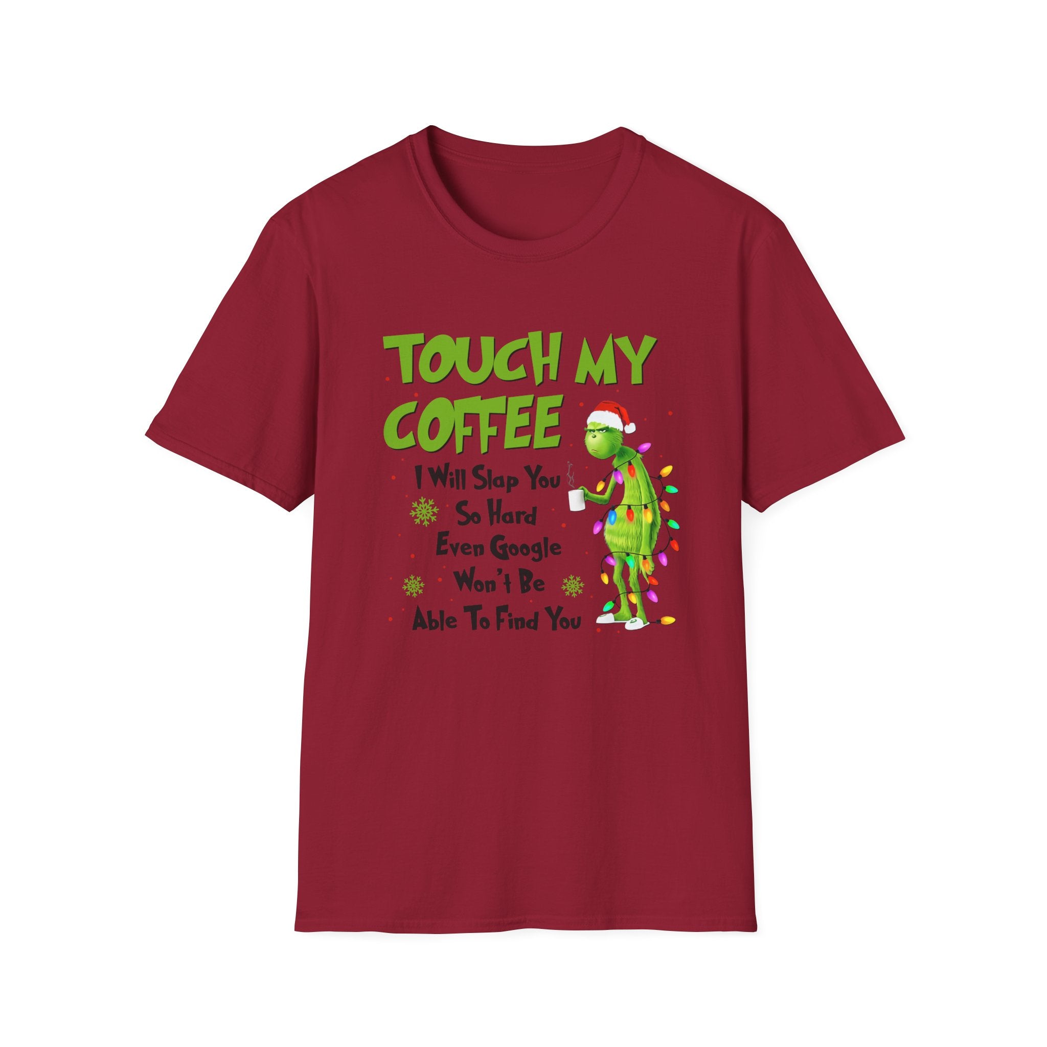 Touch My Coffee T-Shirt | Grumpy Grinchy Christmas Coffee Funny Tee