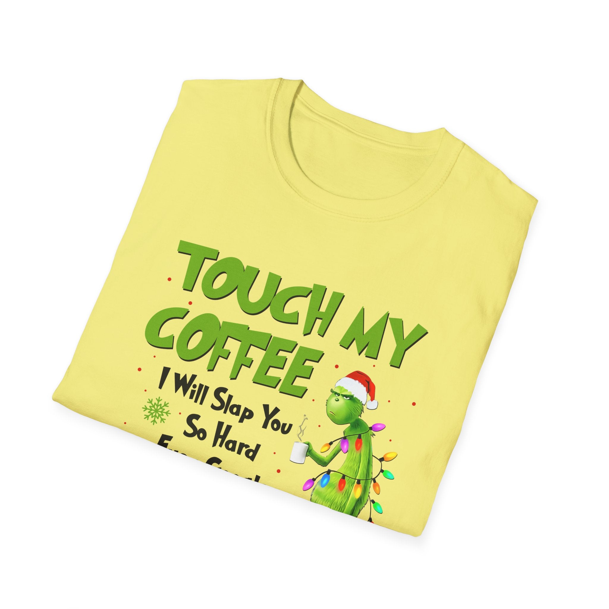 Touch My Coffee T-Shirt | Grumpy Grinchy Christmas Coffee Funny Tee