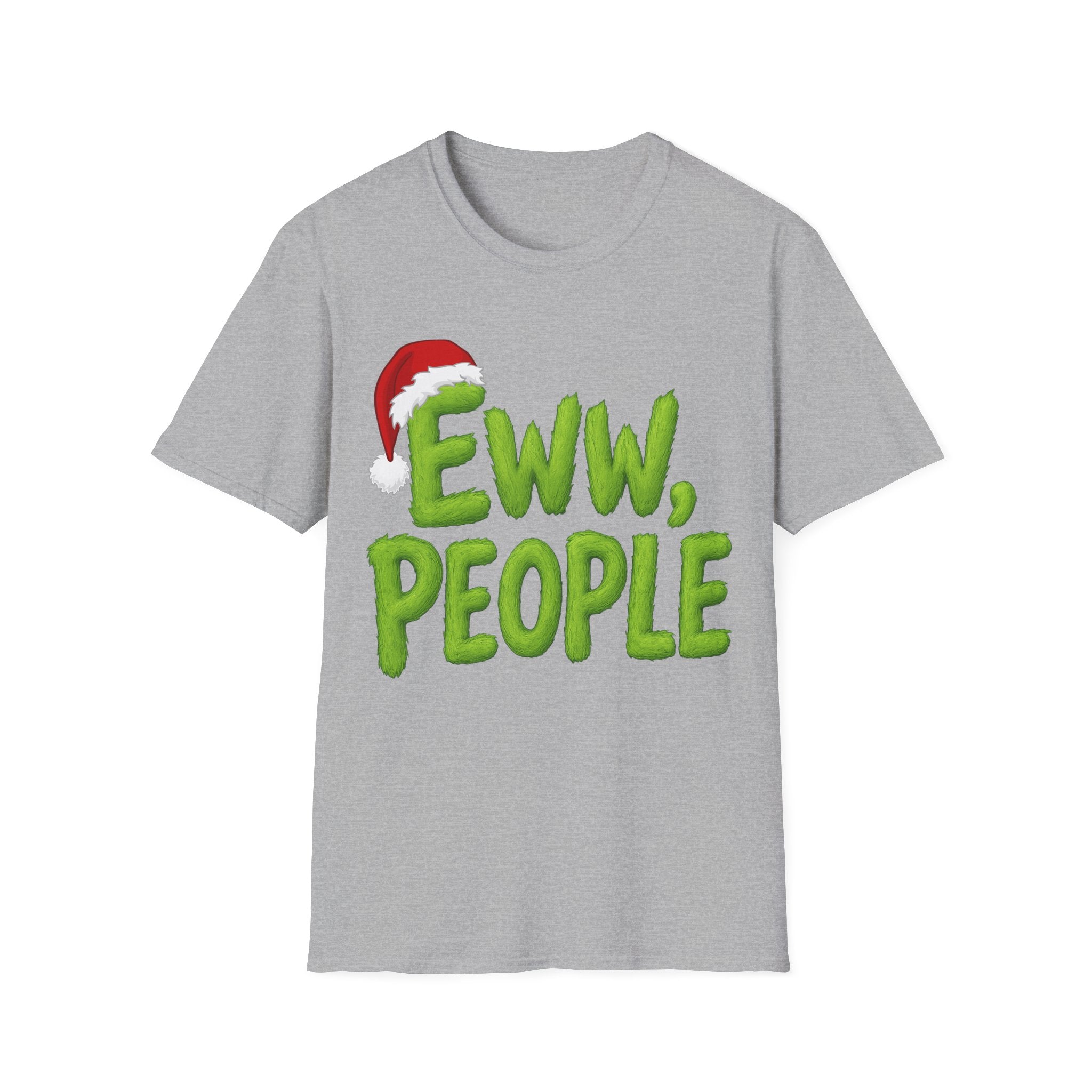 Eww, People T-Shirt | Funny Grinchy Santa Hat Holiday Tee