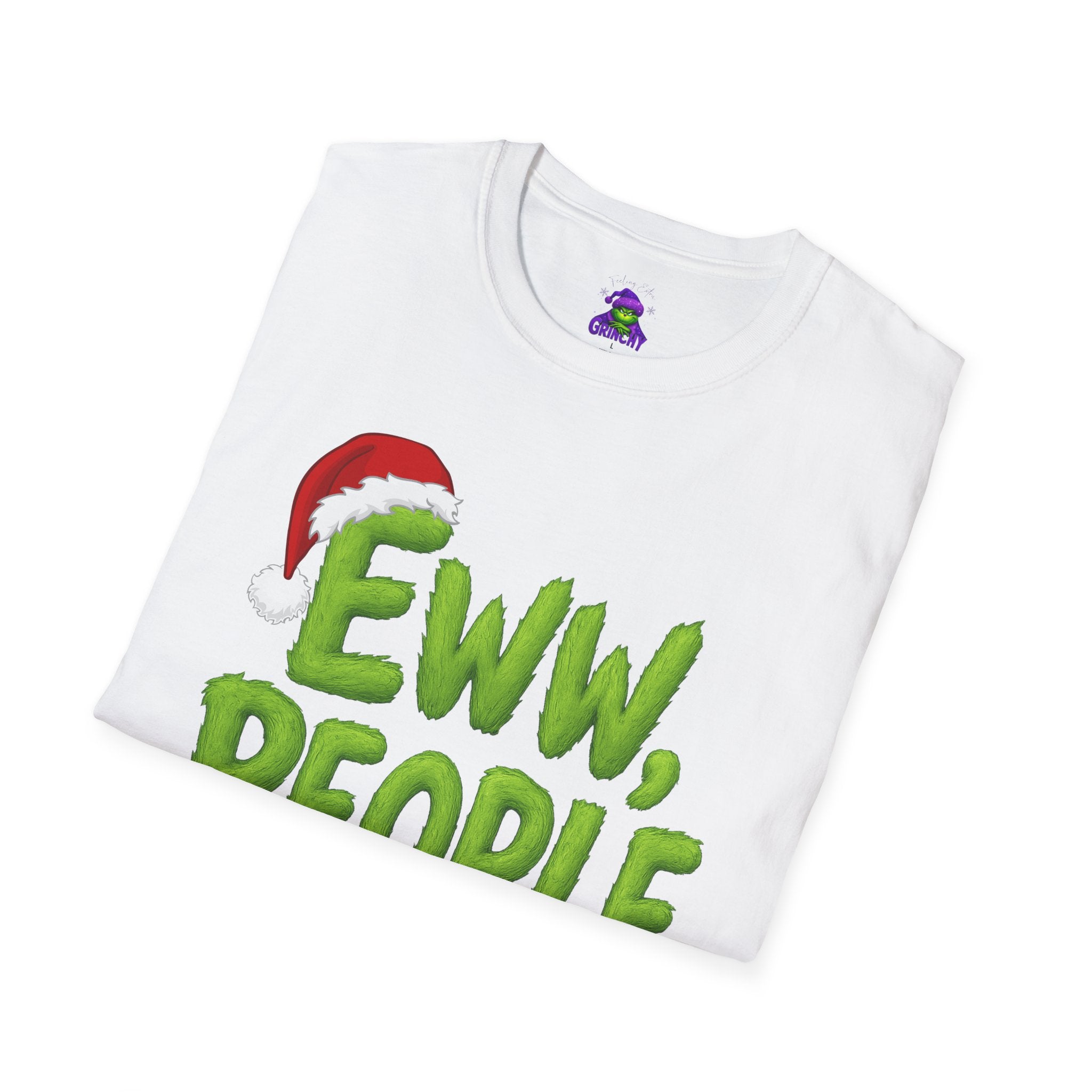 Eww, People T-Shirt | Funny Grinchy Santa Hat Holiday Tee