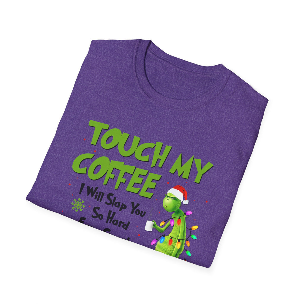 Touch My Coffee T-Shirt | Grumpy Grinchy Christmas Coffee Funny Tee