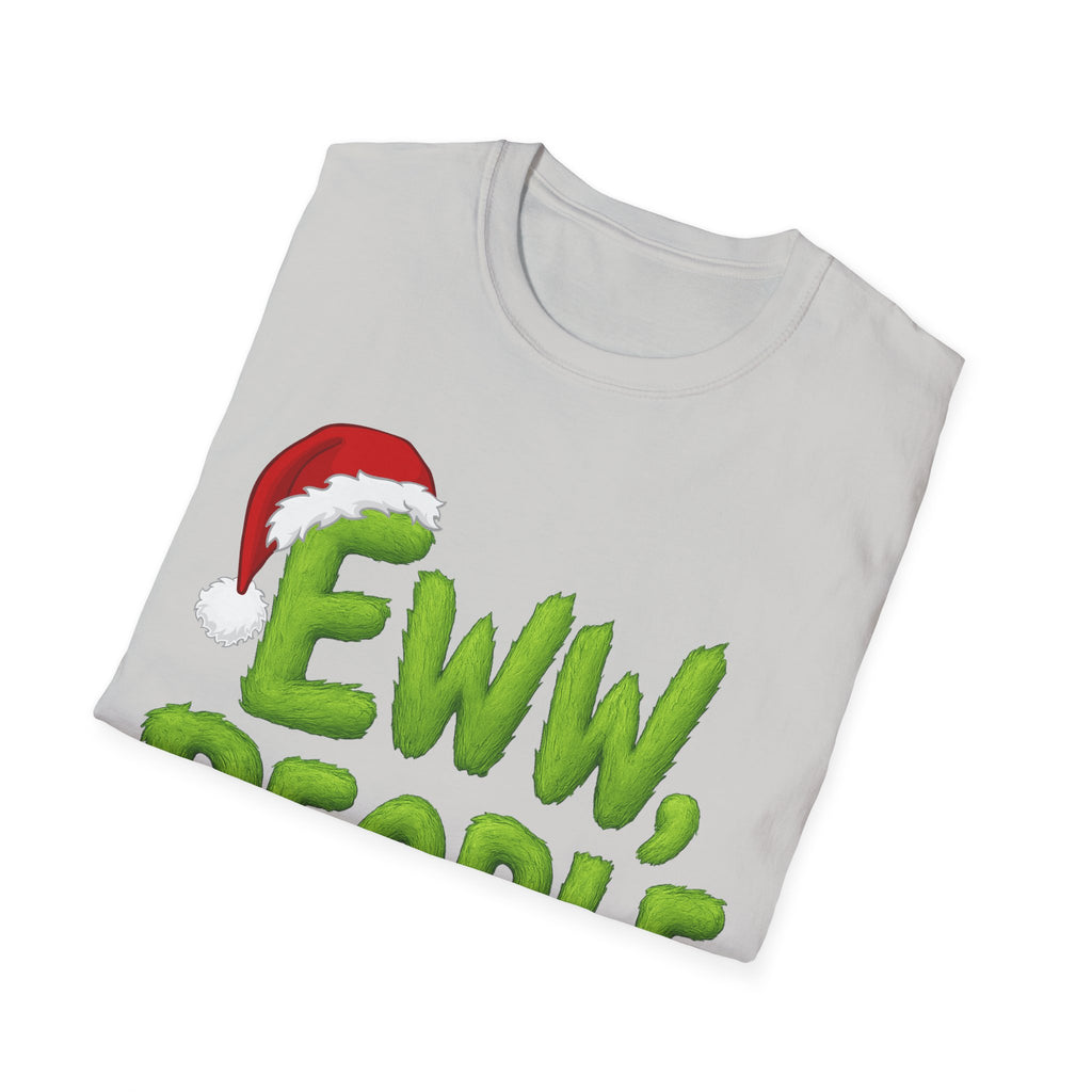Eww, People T-Shirt | Funny Grinchy Santa Hat Holiday Tee