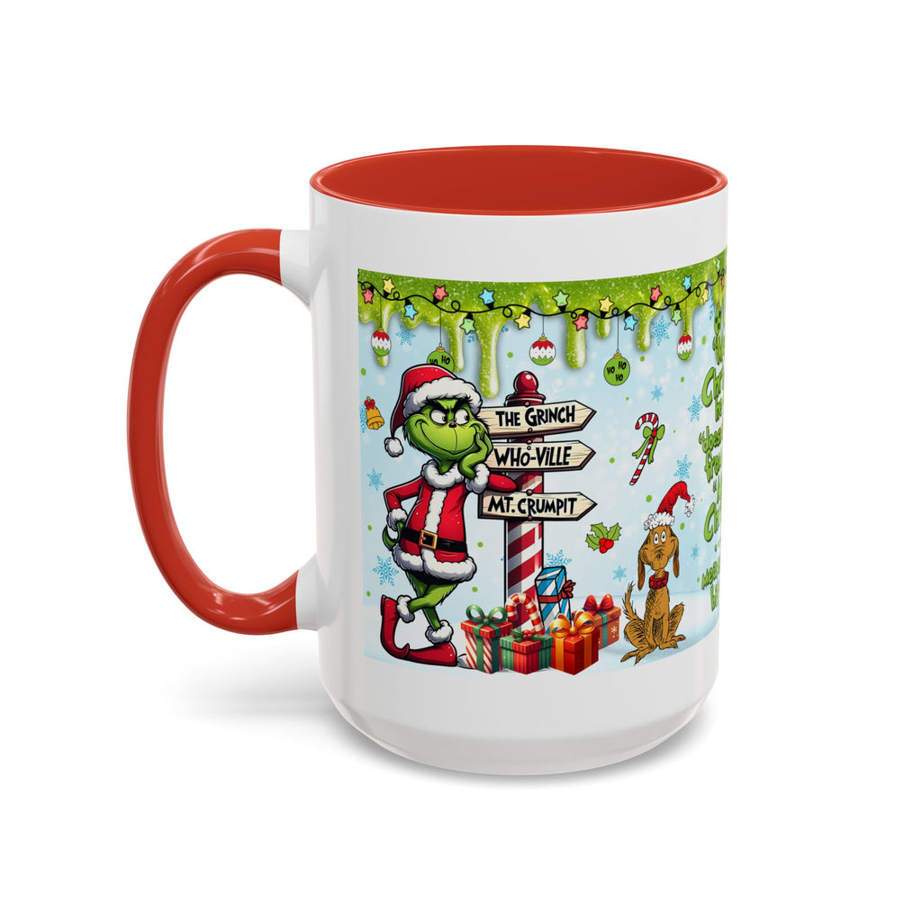 Grinch Christmas quote Accent Coffee Mug | 11oz 15oz