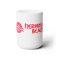 Hermosa Beach California Ceramic Mug 15oz