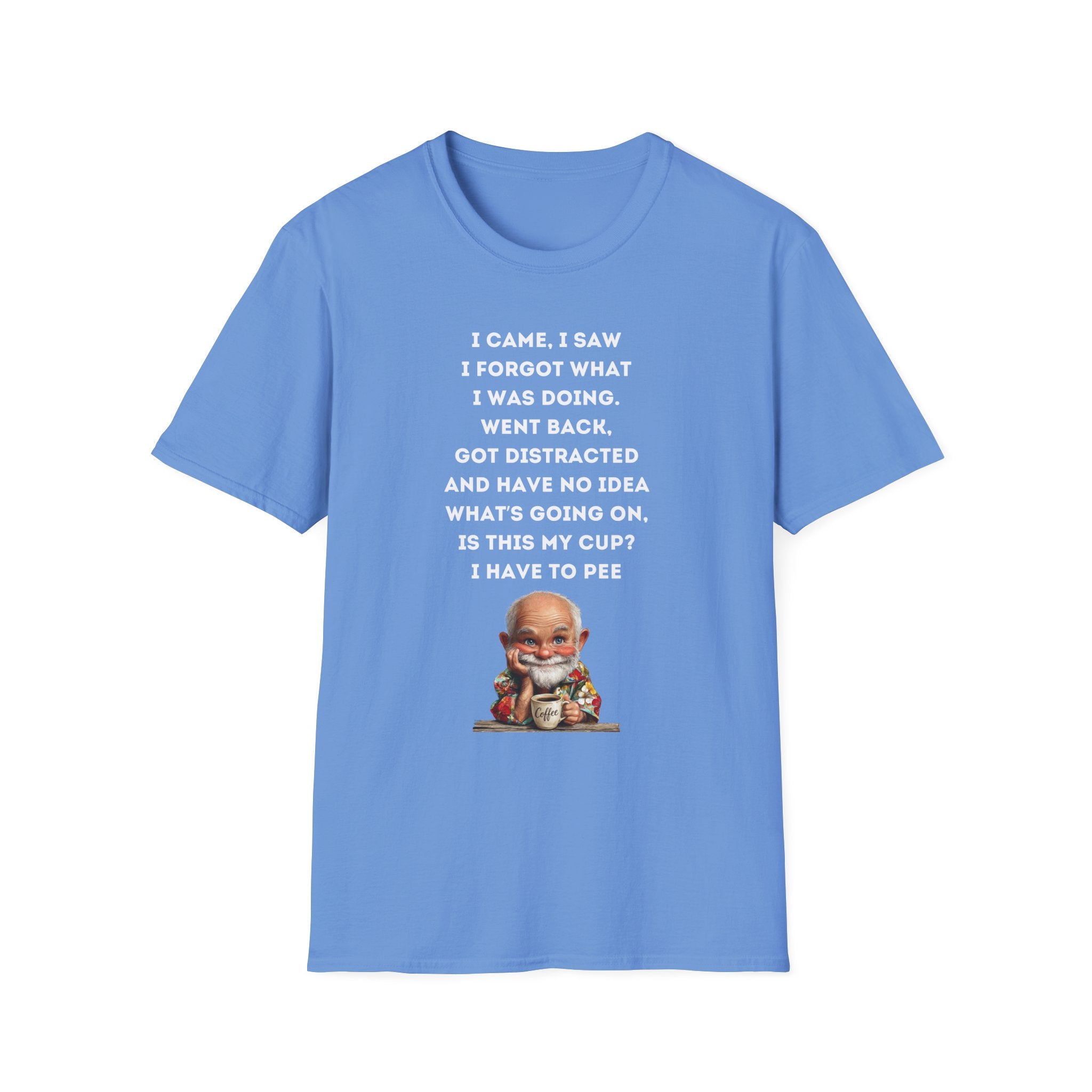 Funny Forgetful Grandpa Quote T-Shirt | I Got to Pee Coffee Cute Cartoon, Humorous Text Tee