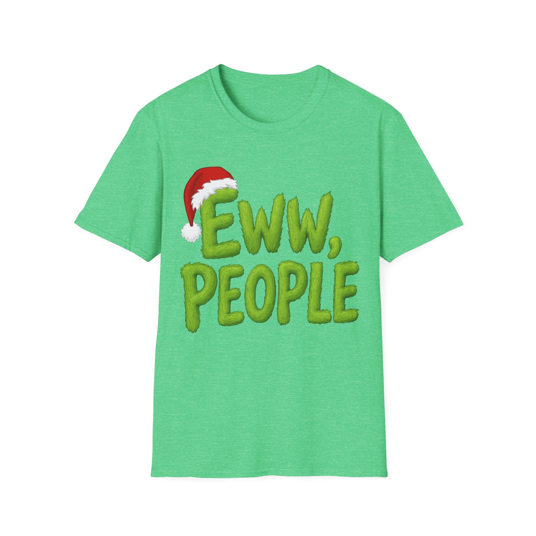 Eww, People T-Shirt | Funny Grinchy Santa Hat Holiday Tee