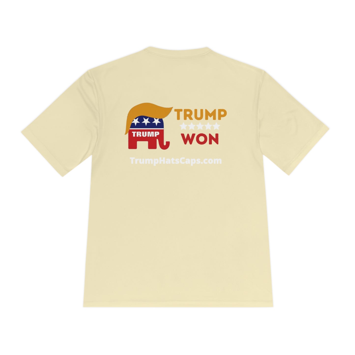 Trump Won TrumpHatsCaps.com Unisex Moisture Wicking Tee