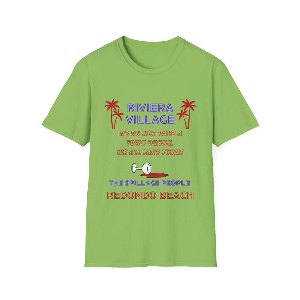 Riviera Village Redondo Beach - The Spillage People - Mens and Womans  Softstyle T-Shirt
