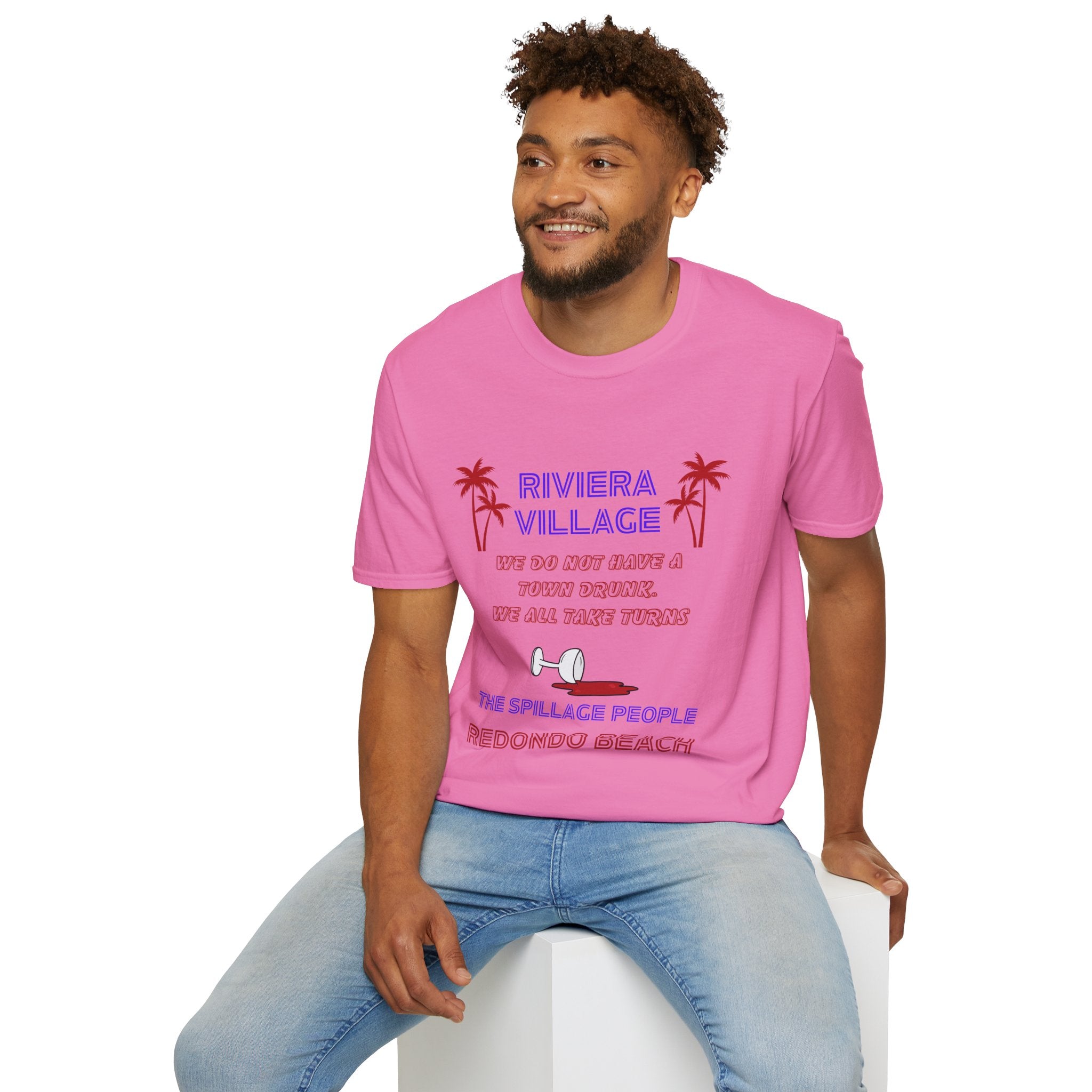 Riviera Village Redondo Beach - The Spillage People - Mens and Womans  Softstyle T-Shirt