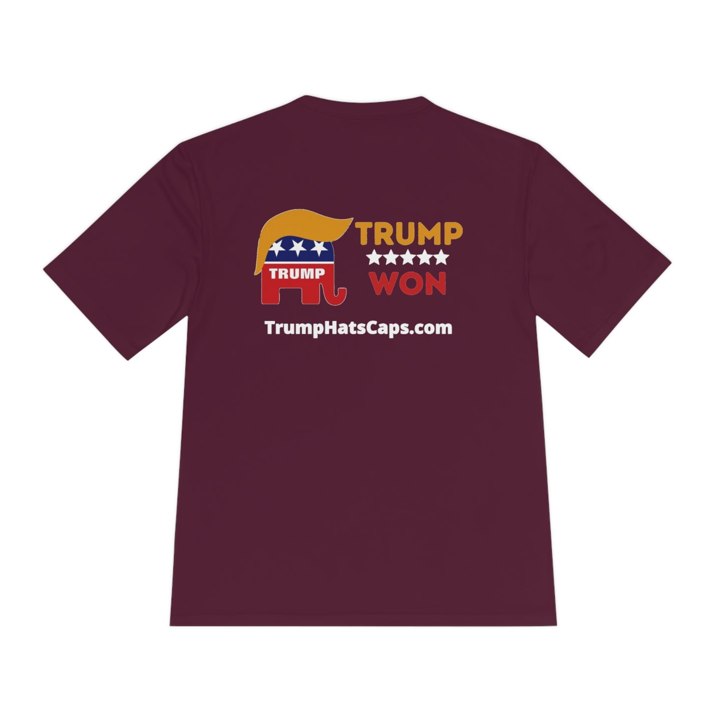 Trump Won TrumpHatsCaps.com Unisex Moisture Wicking Tee