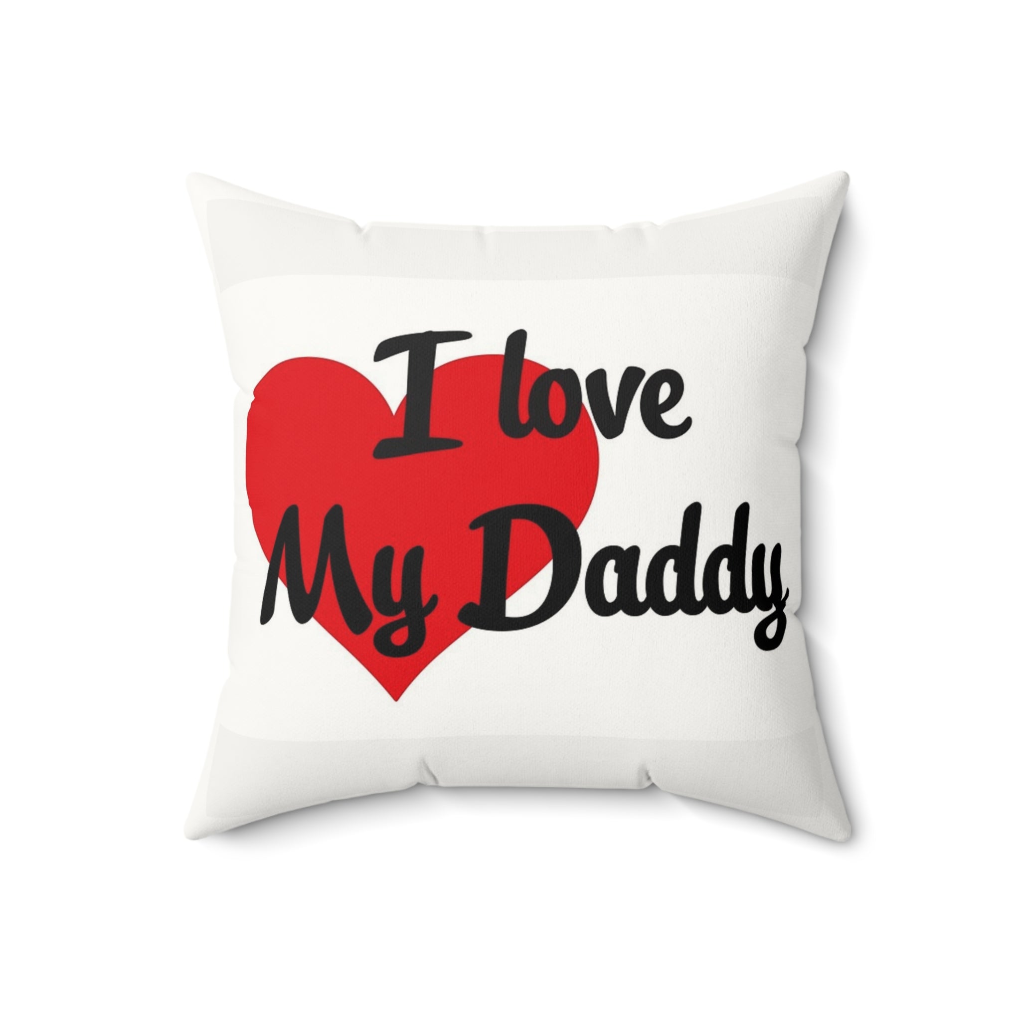 I Love My Dad - Faux Suede Square Pillow