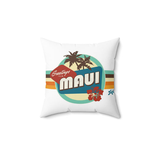 Greetings from MAUI - Faux Suede Square Pillow