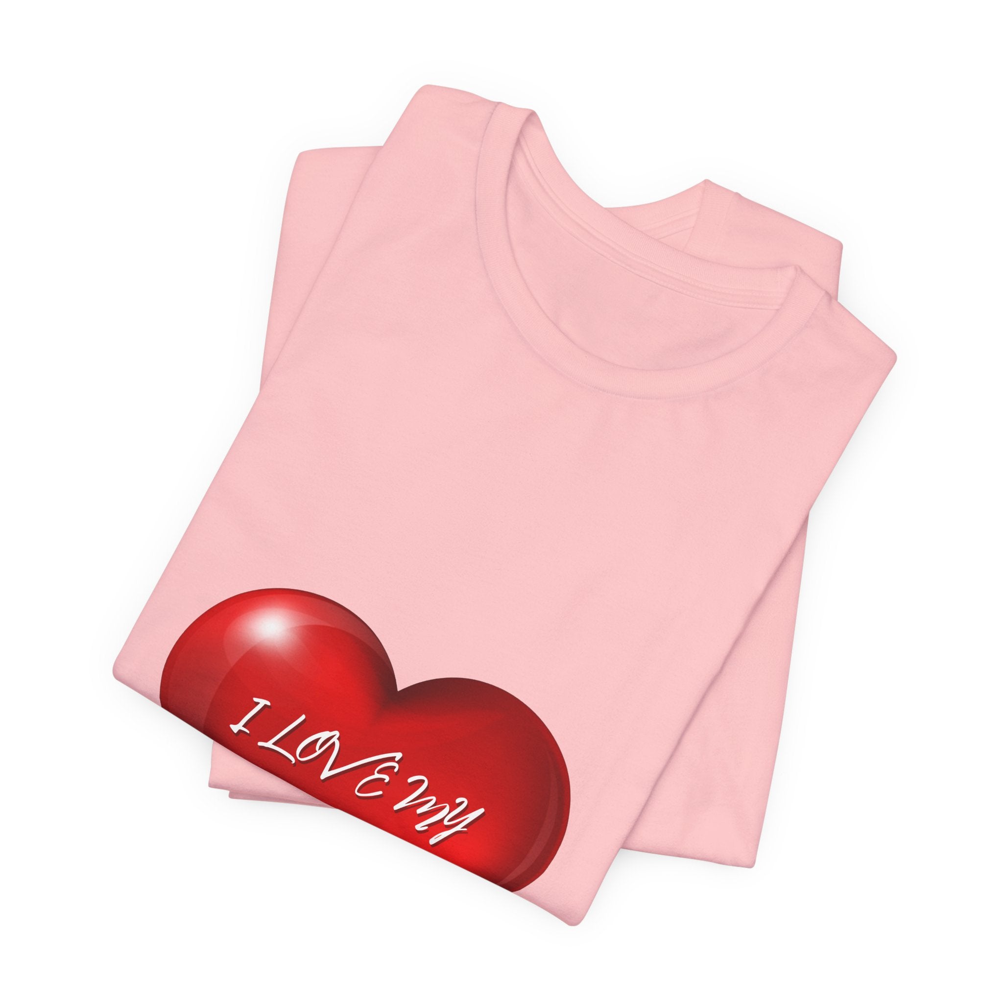 I Love My Mom! Unisex Jersey Short Sleeve Tee