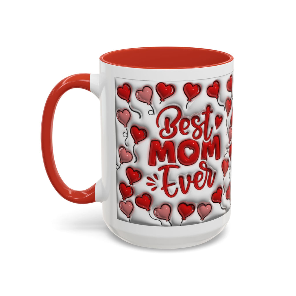 Best Mom Ever Valentines Day Hearts Accent Coffee Mug (11, 15oz)
