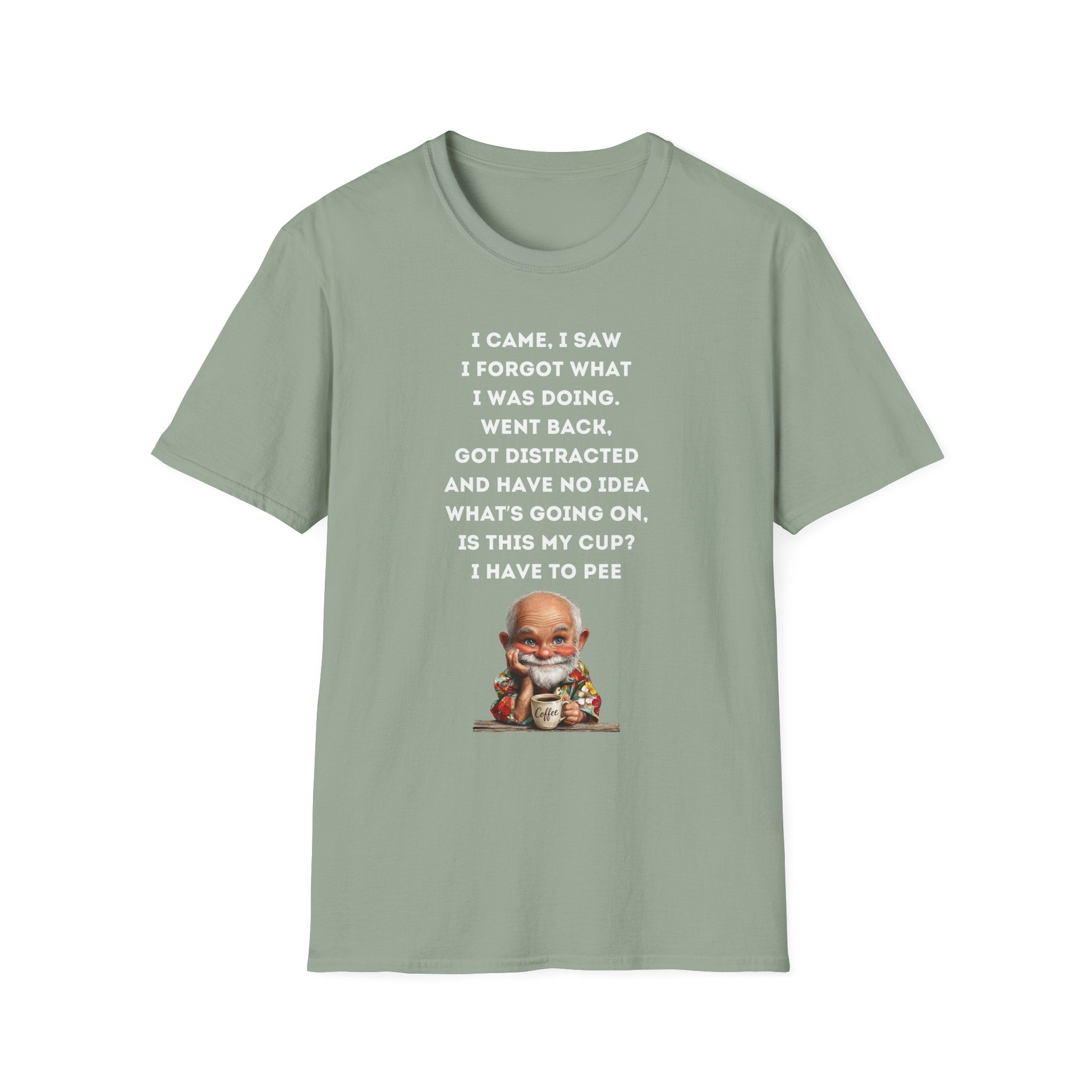 Funny Forgetful Grandpa Quote T-Shirt | I Got to Pee Coffee Cute Cartoon, Humorous Text Tee
