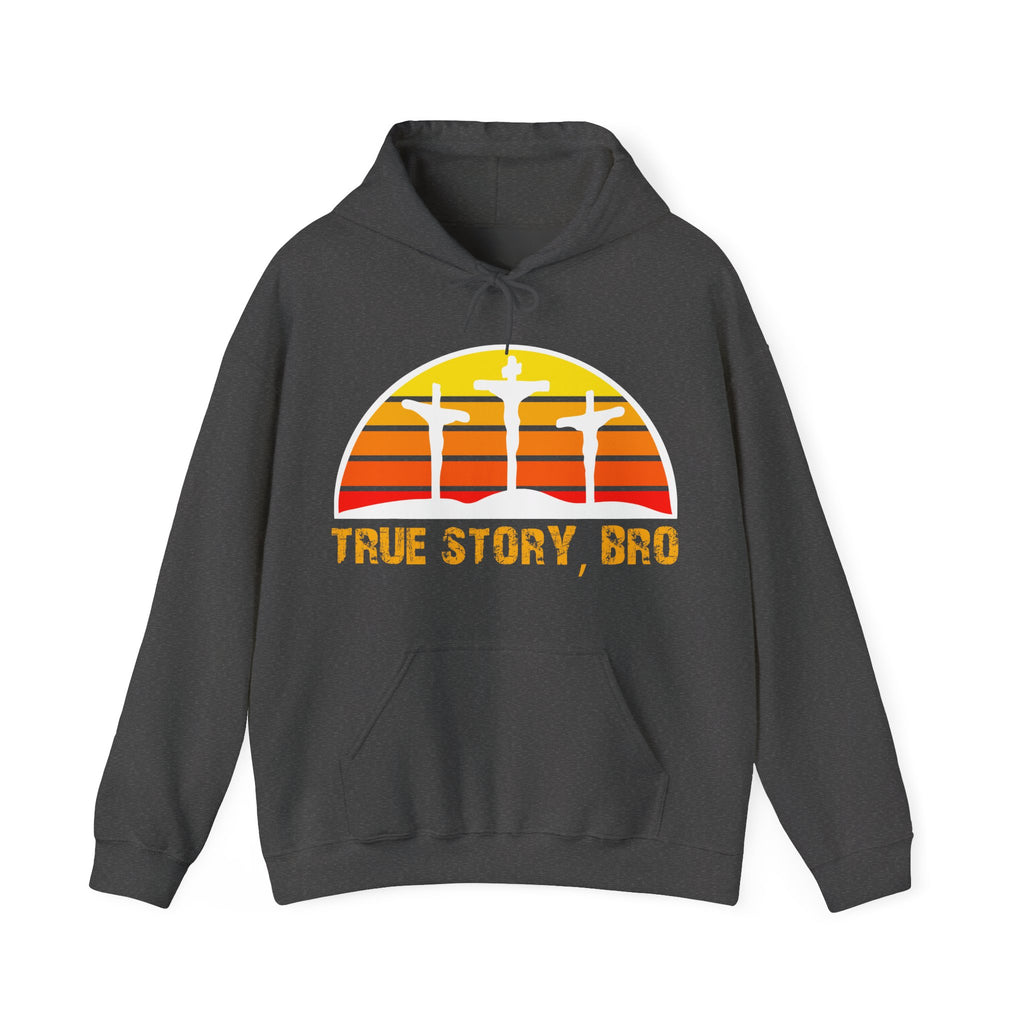 True Story Bro - Printed Both Sides) Unisex Heavy Blend Hooded Sweatshirt