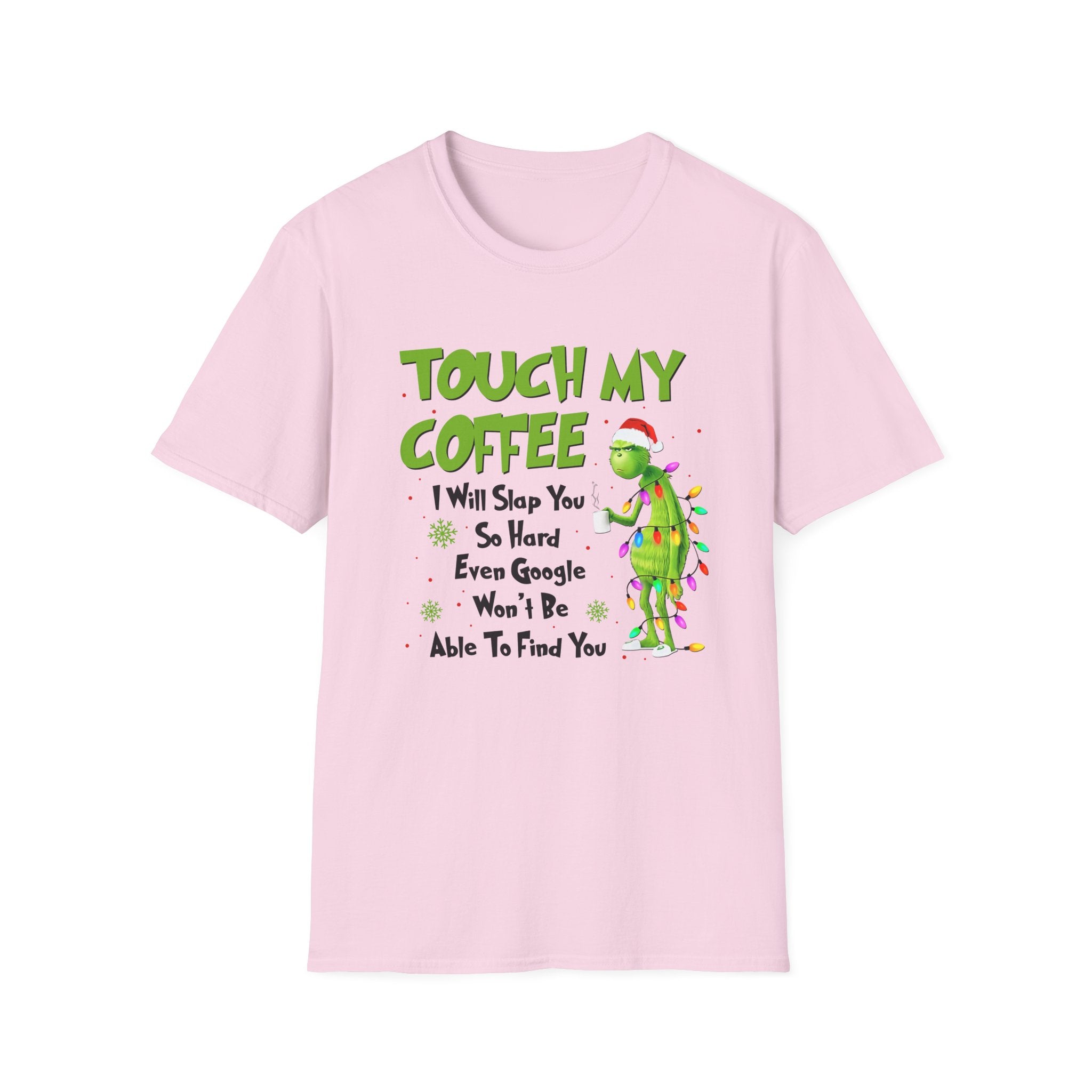 Touch My Coffee T-Shirt | Grumpy Grinchy Christmas Coffee Funny Tee