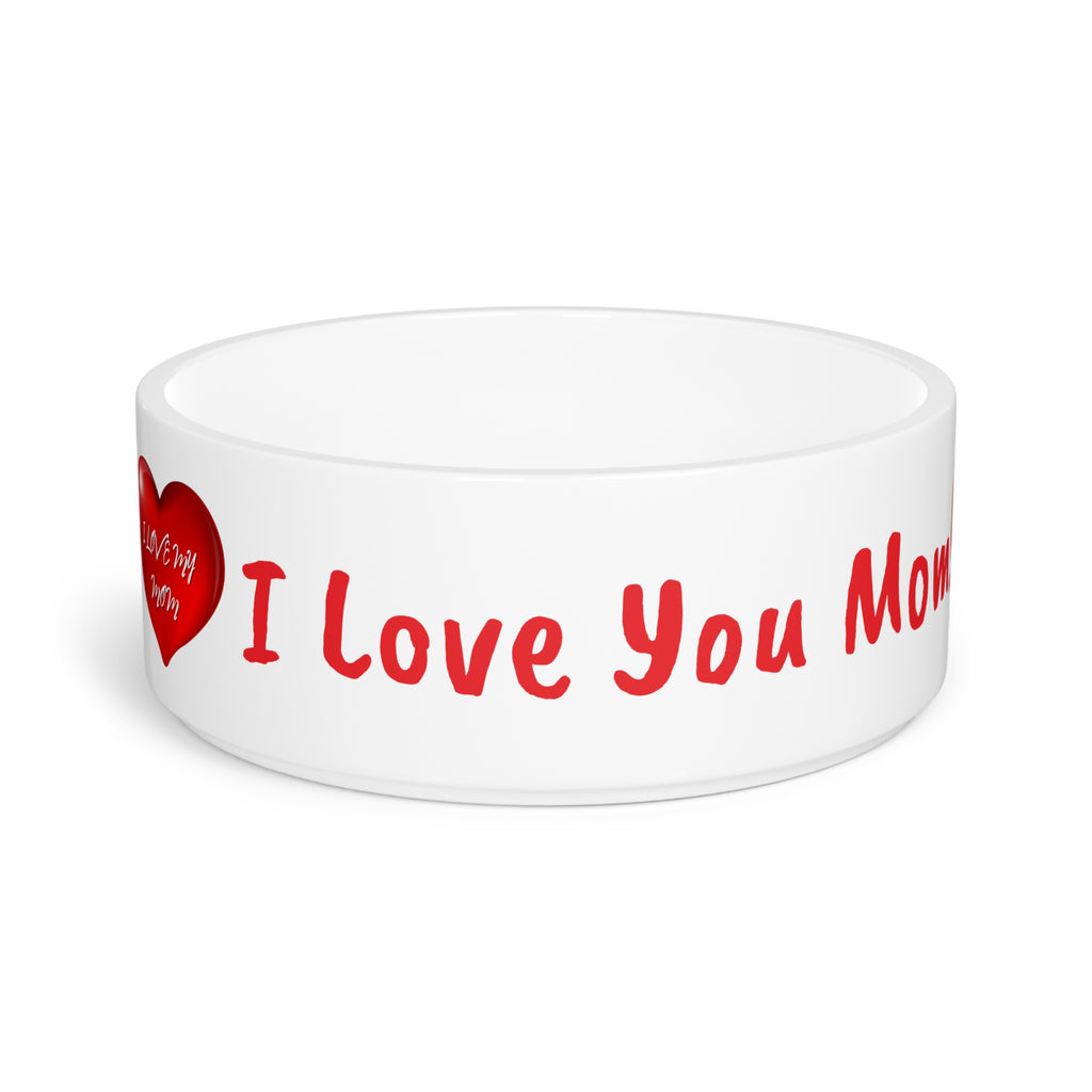 I Love Mom! Pet Bowl