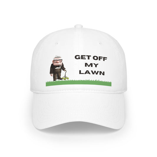 GET OFF My Lawn - One Of a Kind DTG Print -  Low Profile Baseball Cap