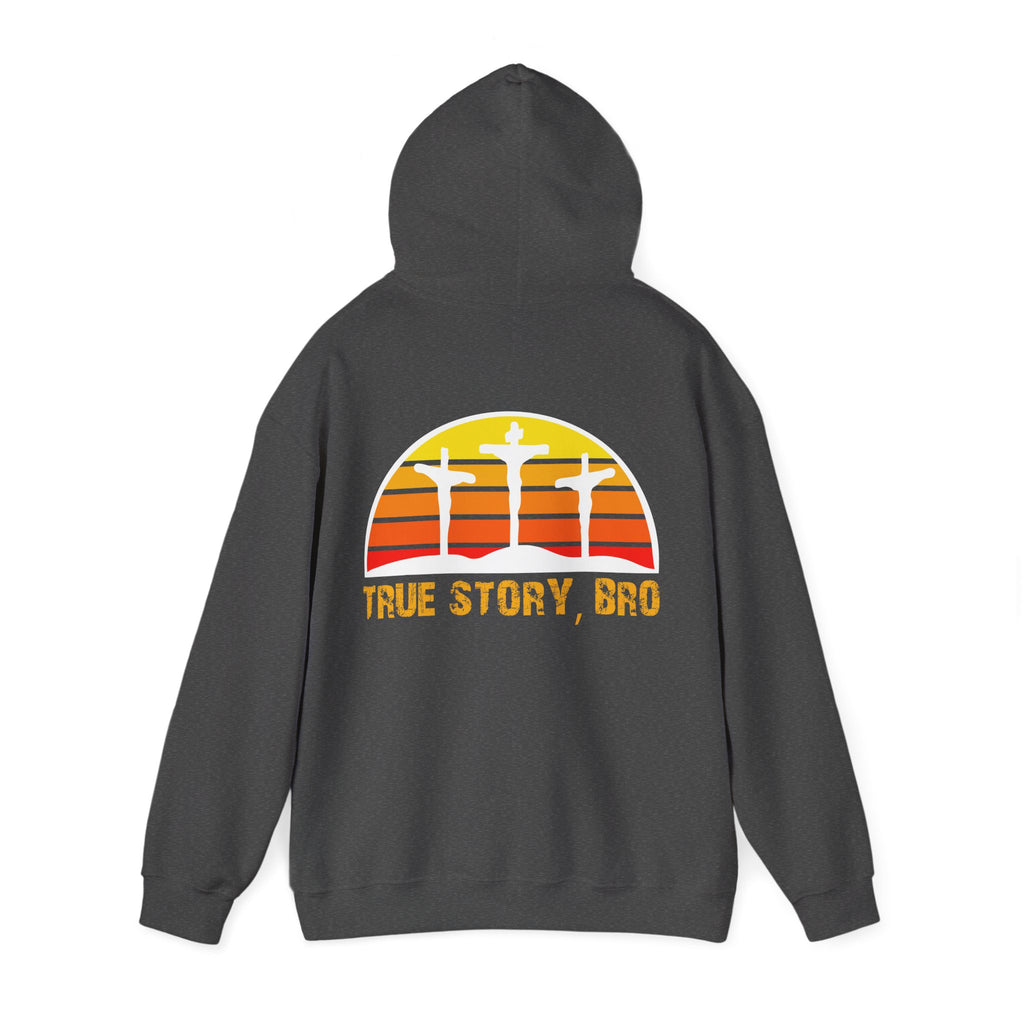 True Story Bro - Printed Both Sides) Unisex Heavy Blend Hooded Sweatshirt