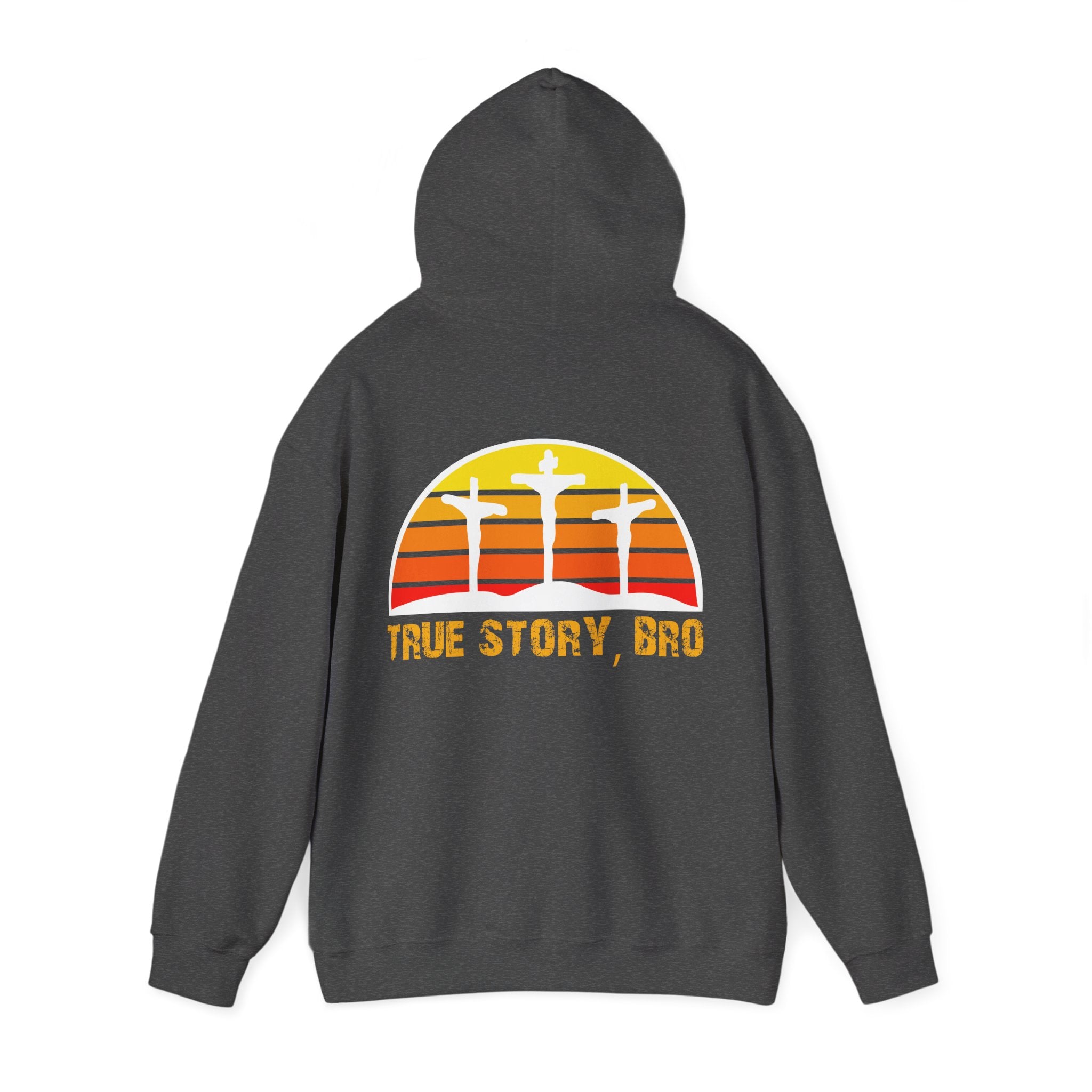 True Story Bro - Printed Both Sides) Unisex Heavy Blend Hooded Sweatshirt