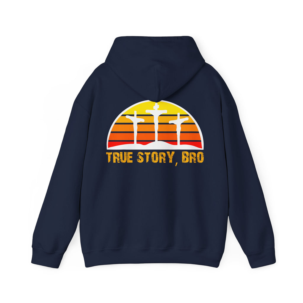 True Story Bro - Printed Both Sides) Unisex Heavy Blend Hooded Sweatshirt