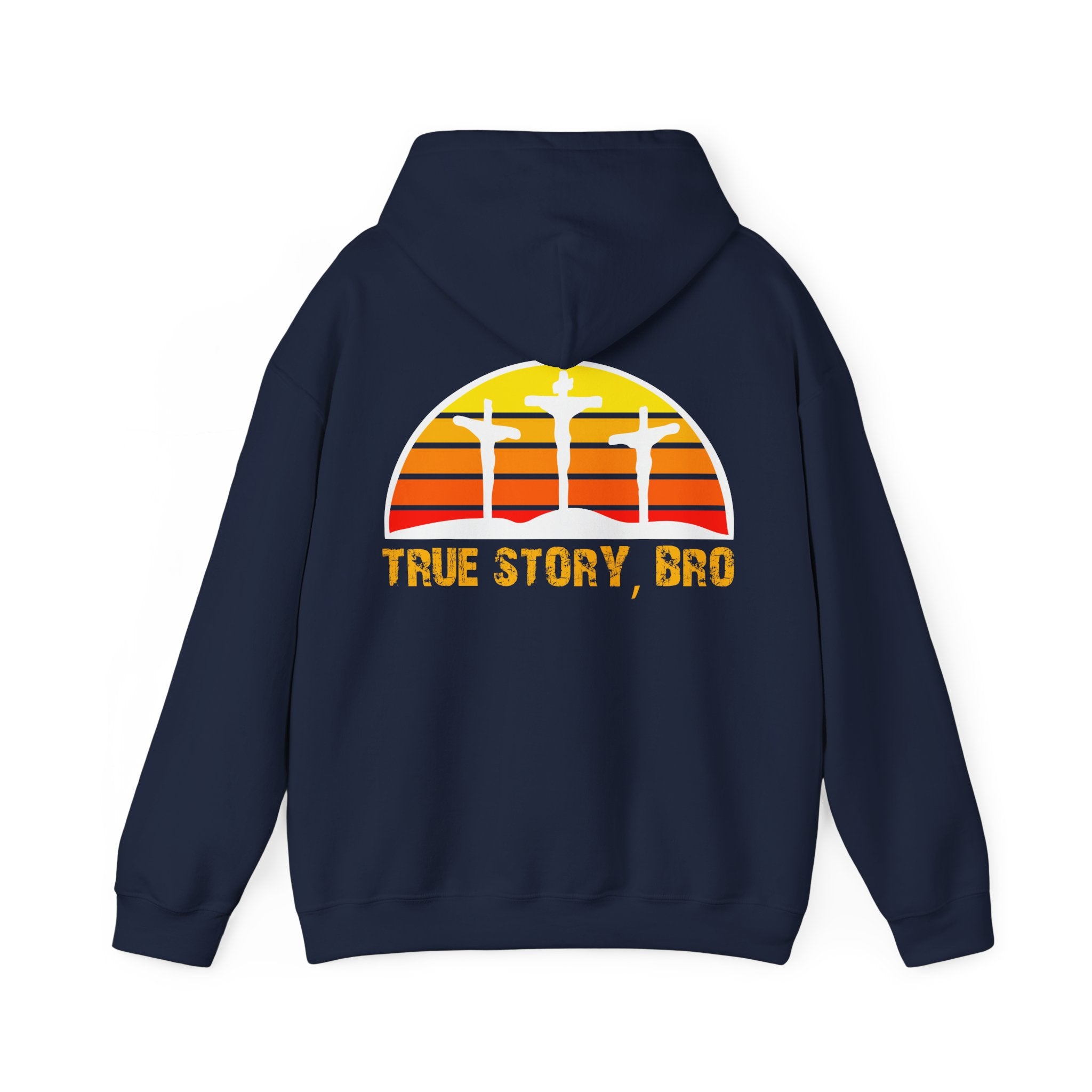 True Story Bro - Printed Both Sides) Unisex Heavy Blend Hooded Sweatshirt