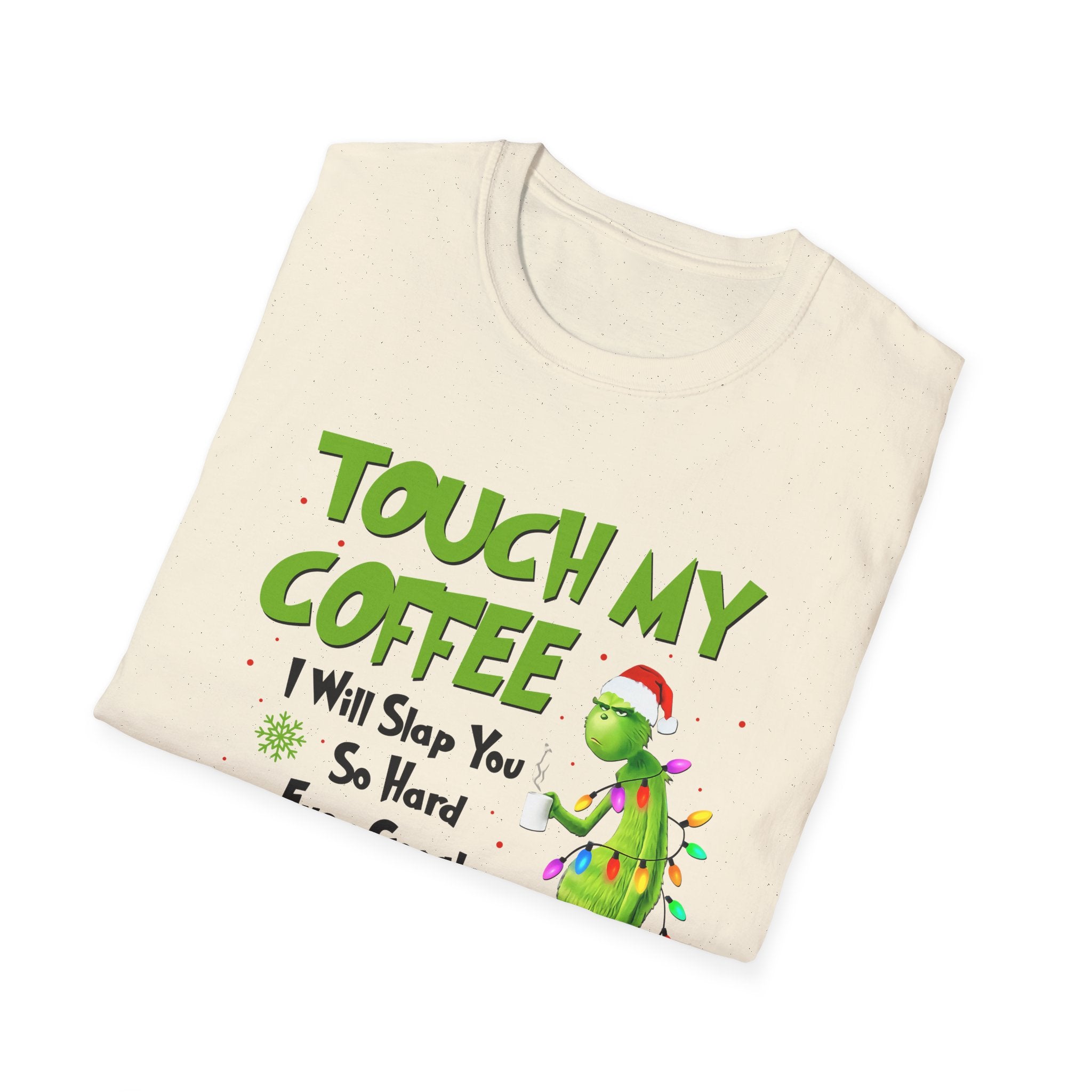 Touch My Coffee T-Shirt | Grumpy Grinchy Christmas Coffee Funny Tee