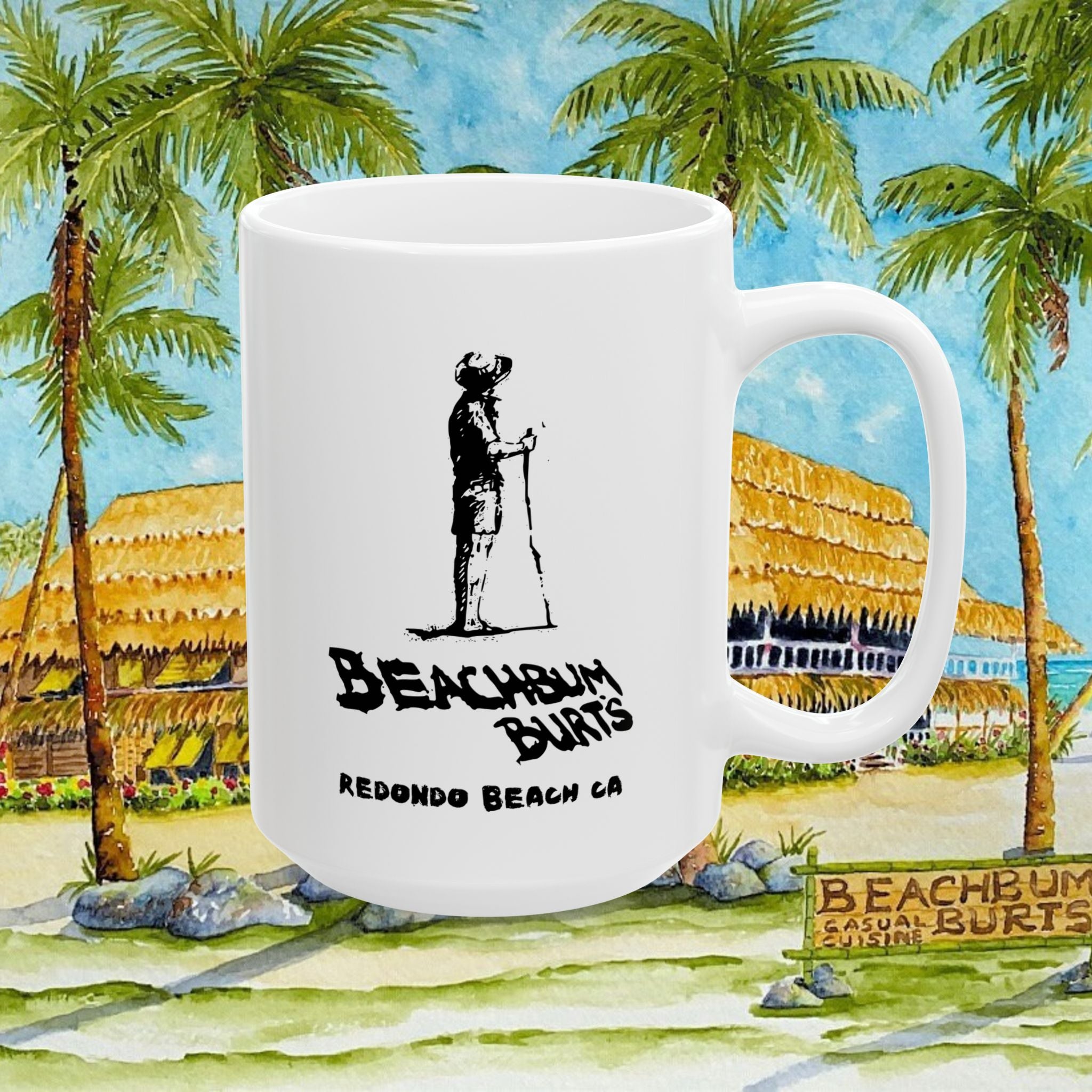 Beach Bum Burts ~ Redondo Beach California - Custom Ceramic Mug - Perfect Gift for Coffee Lovers, Home Decor, Gone But Not Forgotten
