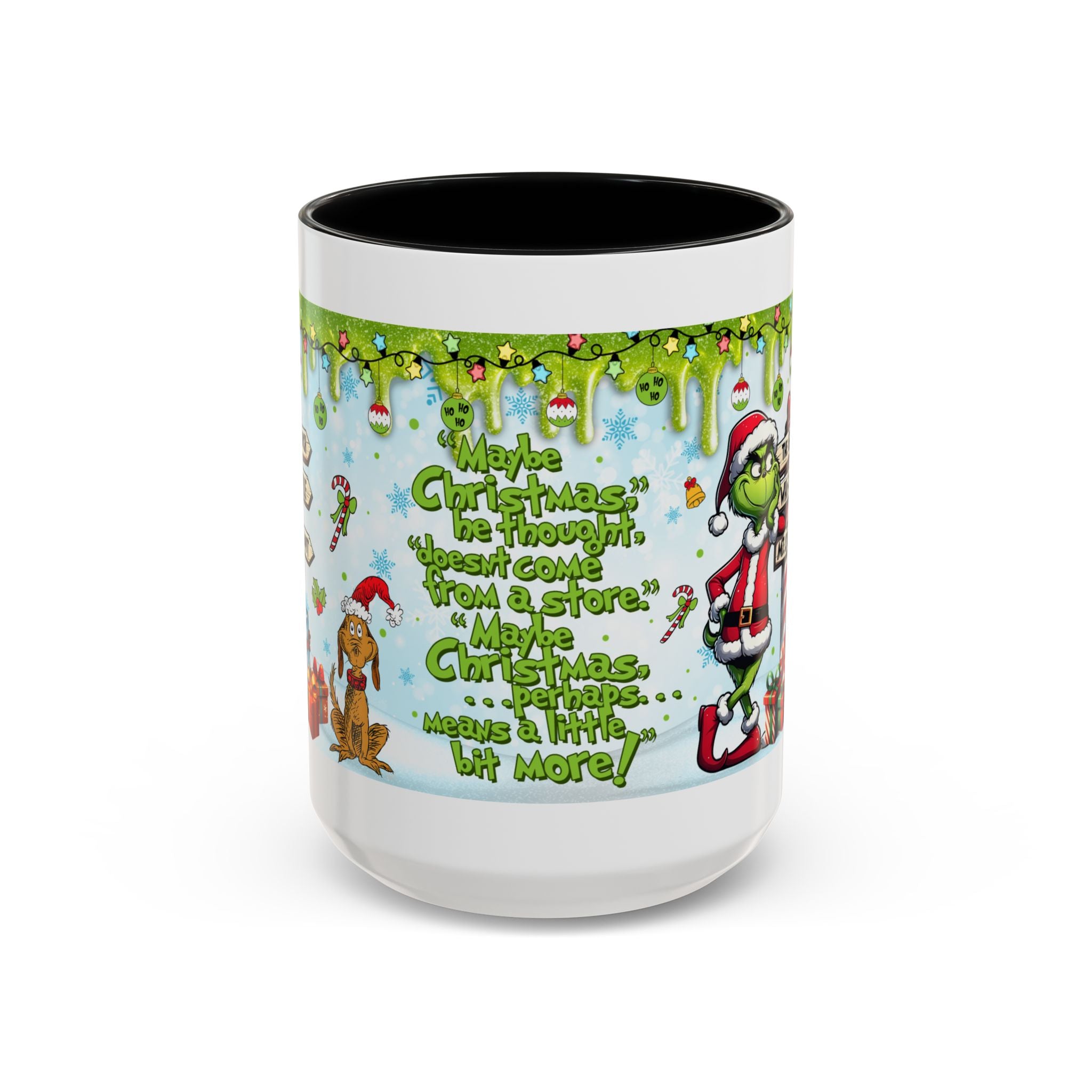 Grinch Christmas quote Accent Coffee Mug | 11oz 15oz