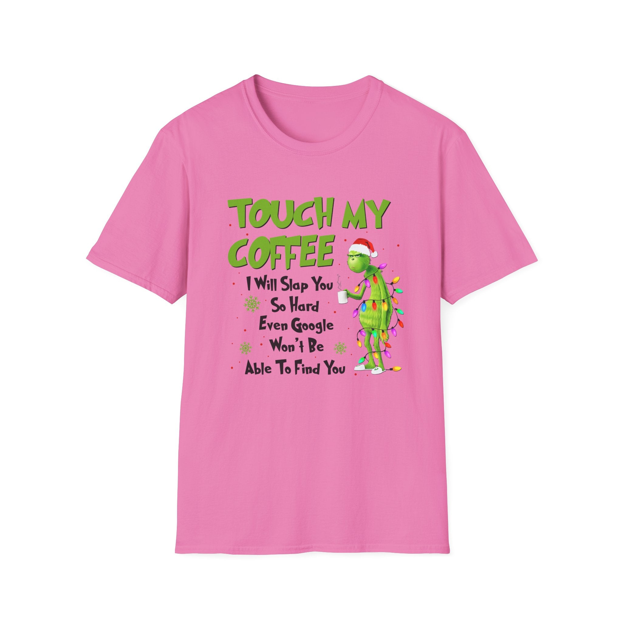 Touch My Coffee T-Shirt | Grumpy Grinchy Christmas Coffee Funny Tee