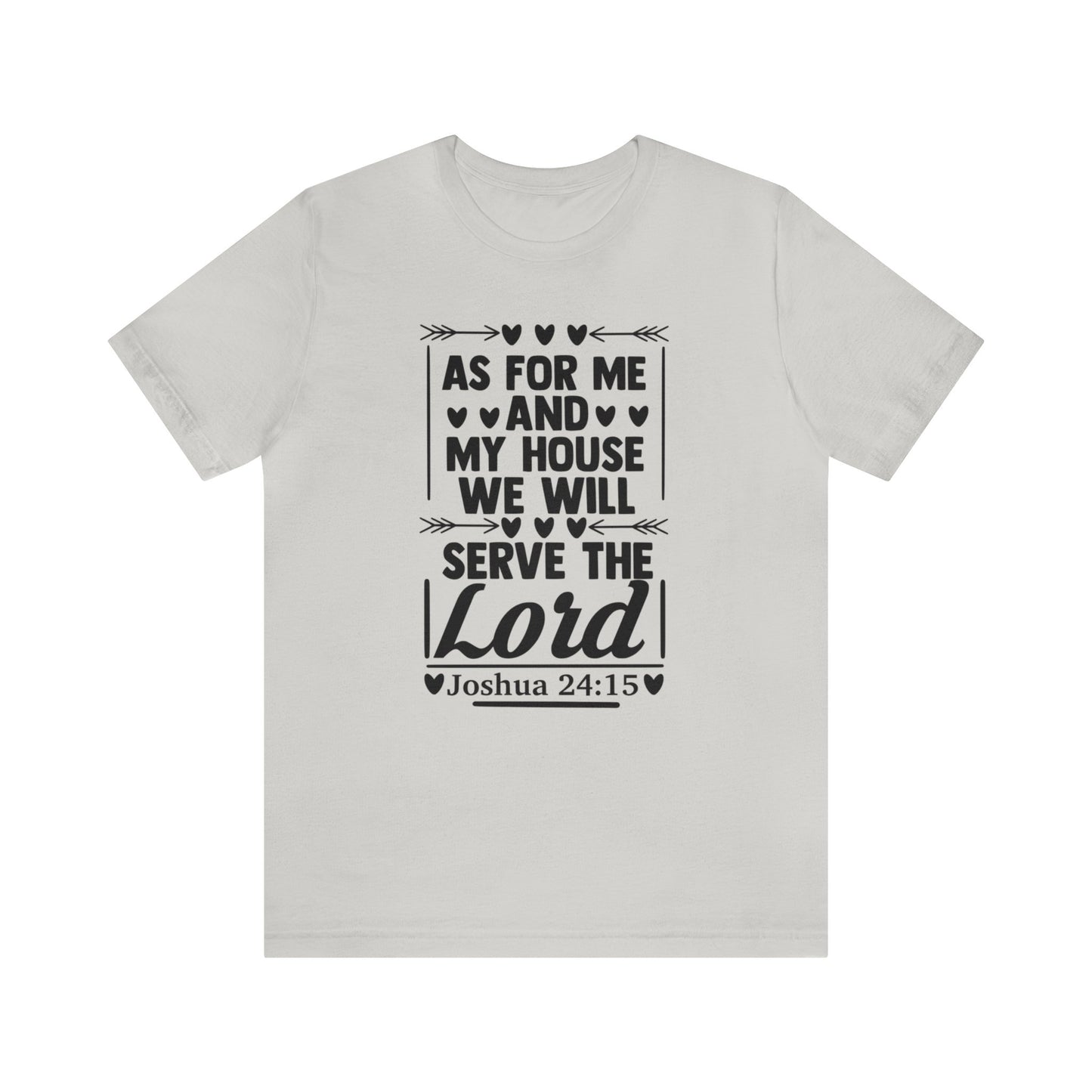 As For Me and My House - Unisex Jersey Short Sleeve Tee