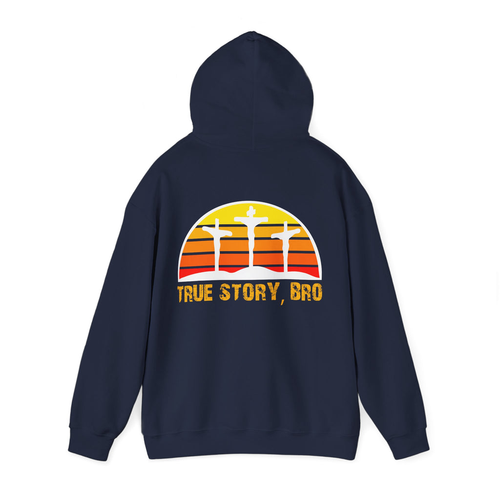 True Story Bro - Printed Both Sides) Unisex Heavy Blend Hooded Sweatshirt