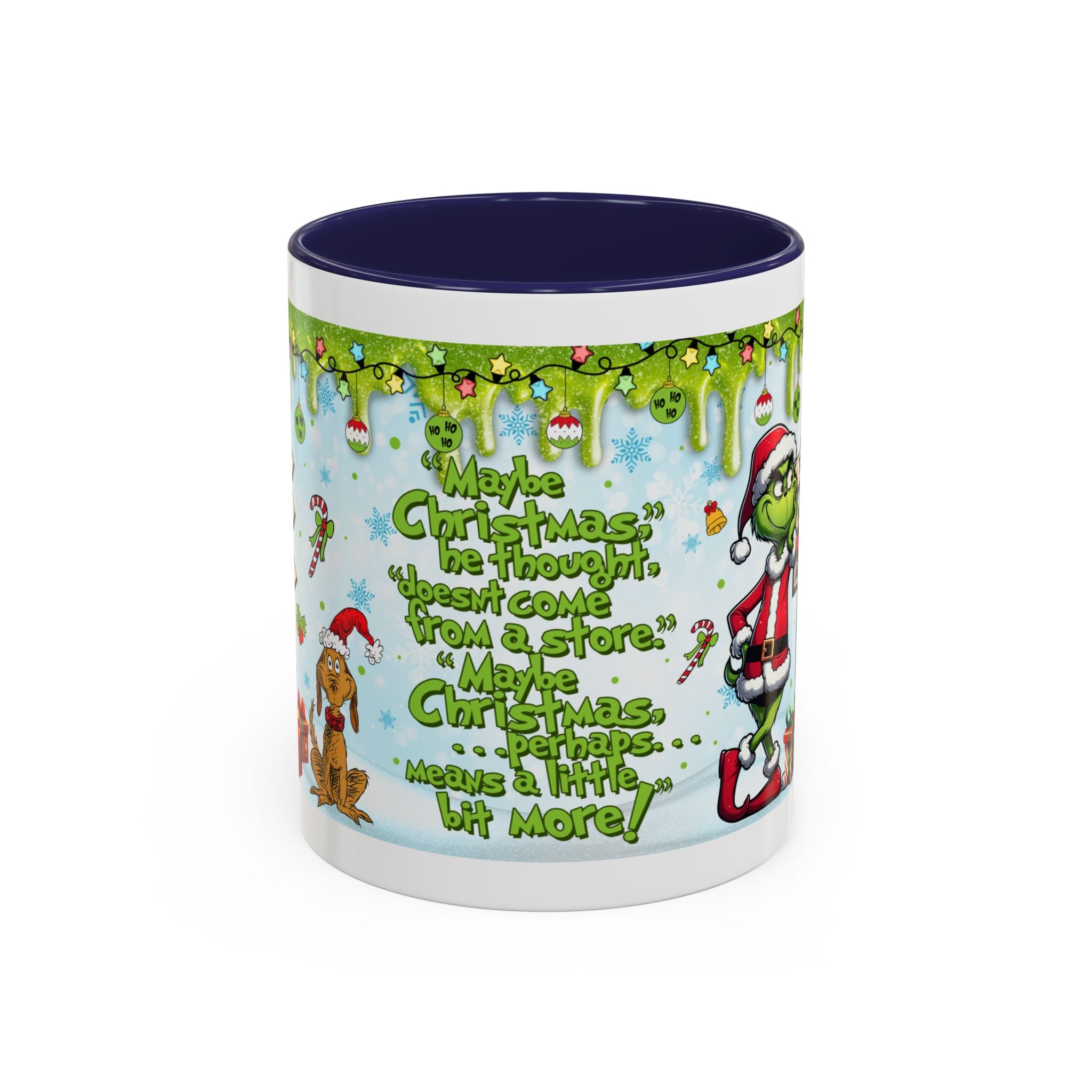 Grinch Christmas quote Accent Coffee Mug | 11oz 15oz