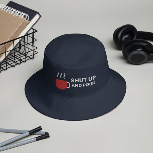 SHUT UP and POUR Coffee Bucket Hat