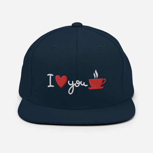 I LOVE YOU COFFEE - Snapback Hat